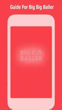 Guide big big baller Screen Shot 0