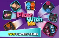 Play With Me - 2 Player Games Screen Shot 0