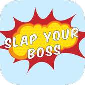 Slap Your Boss Now