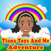 Tiana Toys And Me Adventure