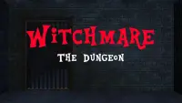 Witchmare - The Dungeon Screen Shot 0