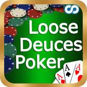 Loose Deuces Poker