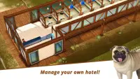 Dog Hotel – Play with dogs and manage the kennels Screen Shot 1