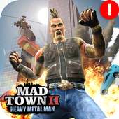 Mad Town 2 Heavy Metal Man