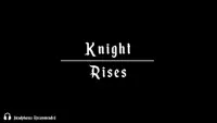 Knight Rises Screen Shot 0