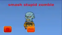 smash stupid zombie Screen Shot 0
