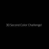30 Second Color Challenge