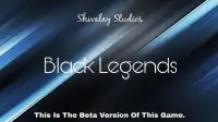 Black Legends Screen Shot 0