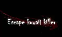 Escape Kowaii Killer Original Screen Shot 0