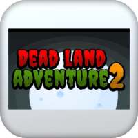 Dead Land Adventure 2