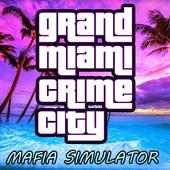 Grand Miami Crime City Mafia Simulator