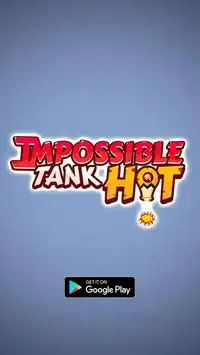 Impossible Tank Hit 2018 Screen Shot 0