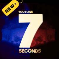 7 second challenge - You have 7 seconds