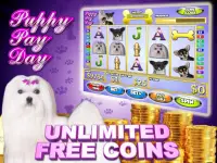 Puppy Pay Day Dog Vegas Slots Machine Casino Screen Shot 0