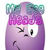 My Egg Heads