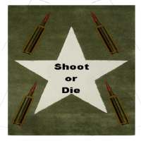 Shoot or Die