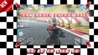 Paw Ryder Racing Race : Champion Patrol 2021 Screen Shot 5