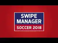 Swipe Manager: Soccer 2018 Screen Shot 1