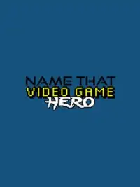 Name That Video Game Hero Screen Shot 12
