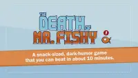 The Death of Mr. Fishy Screen Shot 0