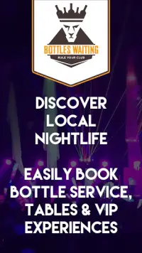 Bottles Waiting Nightlife, Clubs & Bottle Service Screen Shot 0