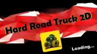 Hard Road Truck 2D Screen Shot 1