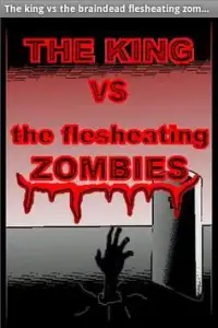 The King v Flesheating Zombies Screen Shot 0