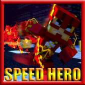 Speed ​​Hero Flash MCPE - mod for Minecraft PE