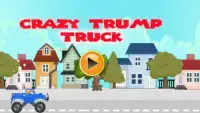 Crazy Trump  Truck Screen Shot 0
