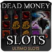 Dead Money Slots Free
