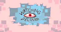 Watching Delusion[free ver] Screen Shot 0