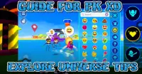 Guide For Pk XD Explore Universe Tips Screen Shot 2