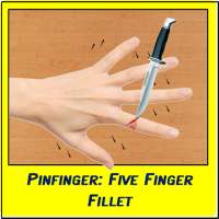 Pinfinger - Five Finger Fillet