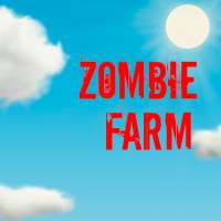 Zombie farm