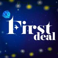 First Deal