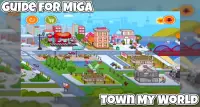 Guide for Miga Town My World Tips 2021 Screen Shot 0