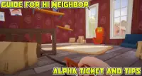 Guide for Hi Neighbor Alpha ticket and tips Screen Shot 1
