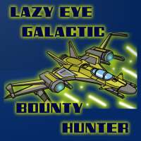 Lazy Eye Galactic Bounty Hunter