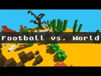 Football vs. World - Destructible Environment Game Screen Shot 1