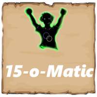 15-o-matic