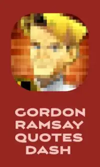GORDON RAMSAY QUOTES DASH 2 Screen Shot 1