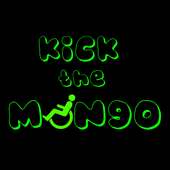 Kick The Mongo