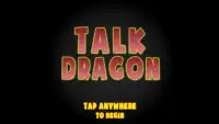 Talk Dragon Screen Shot 0