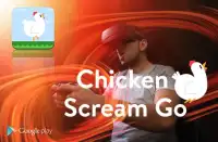 Chicken Scream Go Screen Shot 1