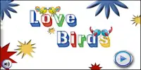 Love Birds Screen Shot 0