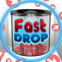 Fast Drop