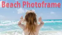 Beach Photo Frame : -  2019 Screen Shot 2