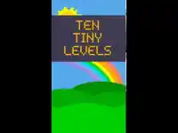 Ten Tiny Levels Screen Shot 0