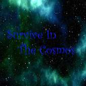 Survive In The Cosmos