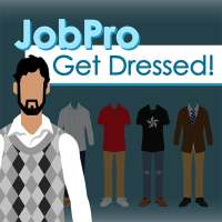 JobPro: Get Dressed!